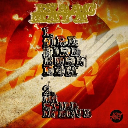 Fire Fire Burn Dem album by Isaac Maya - Drum and Bass Cover Art