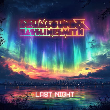 Last Night (Extended Mix) album by Drumsound & Bassline Smith - Drum and Bass Cover Art