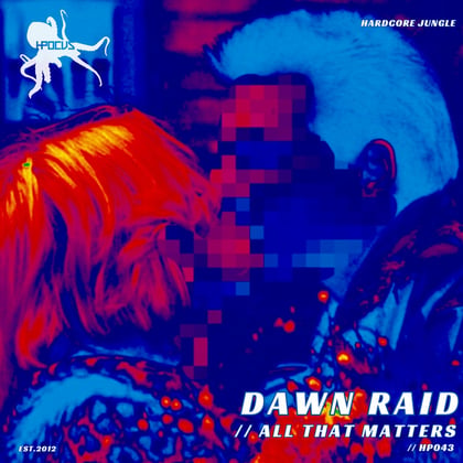 All That Matters album by Dawn Raid - Drum and Bass Cover Art