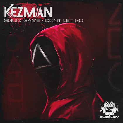 Squid Game / Dont Let Go album by Kezman - Drum and Bass Cover Art