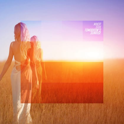 Tomorrow's Sunrise album by Minor Rain - Drum and Bass Cover Art