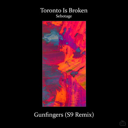 Gunfingers (S9 Remix) album by Zardonic, Toronto Is Broken & S9 - Drum and Bass Cover Art