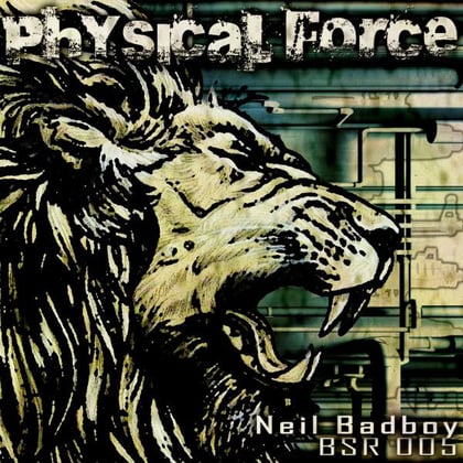 Physical Force album by Neil Badboy - Drum and Bass Cover Art