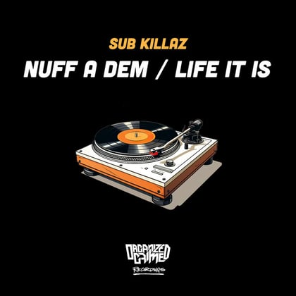 Nuff A Dem / Life It Is album by Sub Killaz - Drum and Bass Cover Art