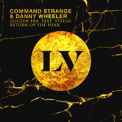 Golden Era (feat. Steelo) / Return of the Funk album by Command Strange & Danny Wheeler - Drum and Bass Cover Art