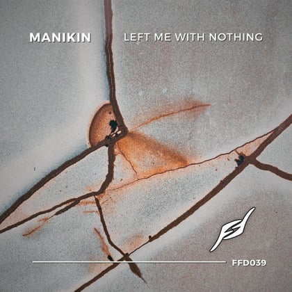 Left Me With Nothing album by Manikin - Drum and Bass Cover Art