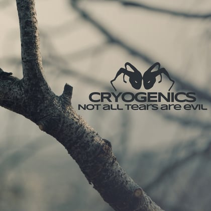 Not All Tears Are Evil album by Cryogenics - Drum and Bass Cover Art