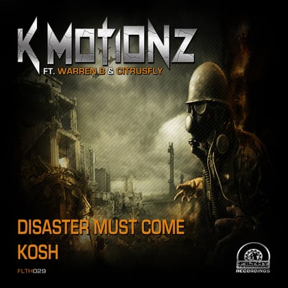 Disaster Must Come / Kosh album by K Motionz - Drum and Bass Cover Art