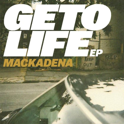 Geto Life EP album by Mackadena - Drum and Bass Cover Art