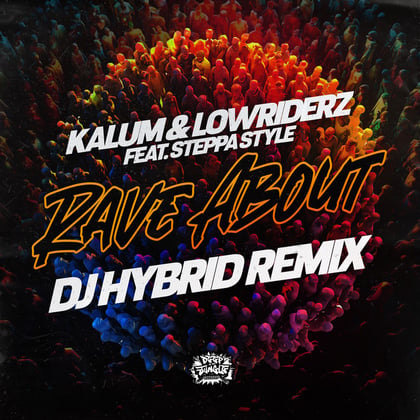 Rave About (DJ Hybrid Remix) album by Lowriderz, DJ Hybrid & Kalum - Drum and Bass Cover Art