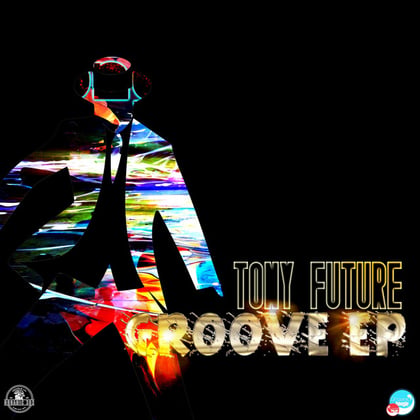 The Groove EP album by Tony Future - Drum and Bass Cover Art
