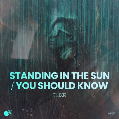 Standing in the Sun/You Should Know album by Elixr & Toddlah - Drum and Bass Cover Art