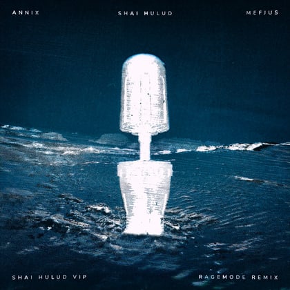 Shai Hulud VIP / RageMode Remix album by Annix, Mefjus & RageMode - Drum and Bass Cover Art