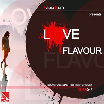 Love Flavour EP album by Fabio Kura - Drum and Bass Cover Art