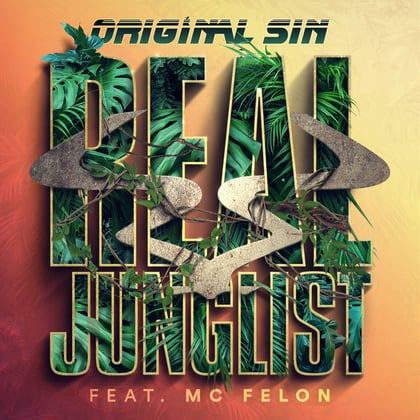 Real Junglist (feat. MC Felon) album by Original Sin - Drum and Bass Cover Art
