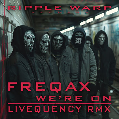 We're On (Livequency RMX) album by Freqax - Drum and Bass Cover Art