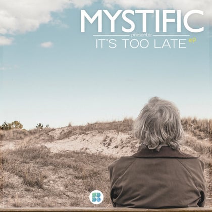 It's Too Late album by Mystific - Drum and Bass Cover Art