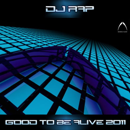 Good To Be Alive 2011 album by DJ Rap - Drum and Bass Cover Art