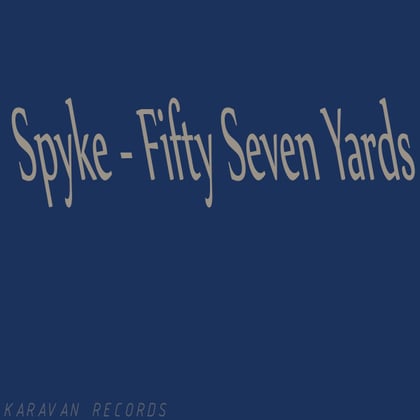 Fifty Seven Yards album by Spyke - Drum and Bass Cover Art