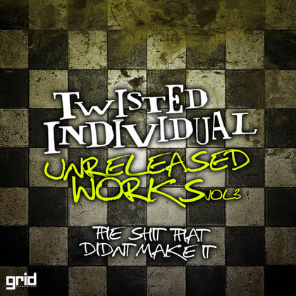 Unreleased Works Vol 3 - The Sh*t That Didn't Make It album by Twisted Individual - Drum and Bass Cover Art