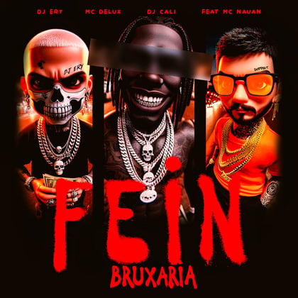 FEIN BRUXARIA (feat. Mc Nauan) album by DJ Cali - Drum and Bass Cover Art