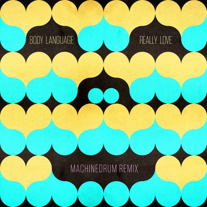 Really Love (Machinedrum Remix) album by Machinedrum & Body Language - Drum and Bass Cover Art