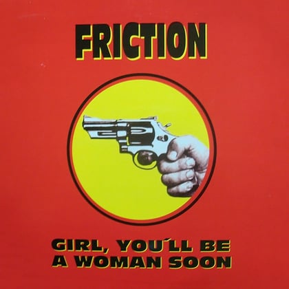 Girl, You'll Be A Woman Soon album by Friction - Drum and Bass Cover Art