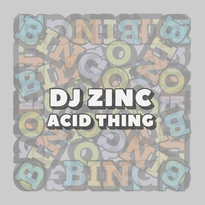 Acid Thing album by DJ Zinc - Drum and Bass Cover Art