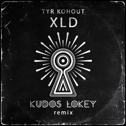 XLD (Kudos LoKey Remix) album by Tyr Kohout - Drum and Bass Cover Art