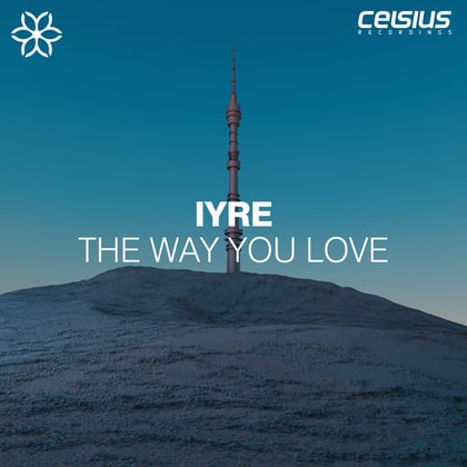 The Way You Love album by IYRE - Drum and Bass Cover Art