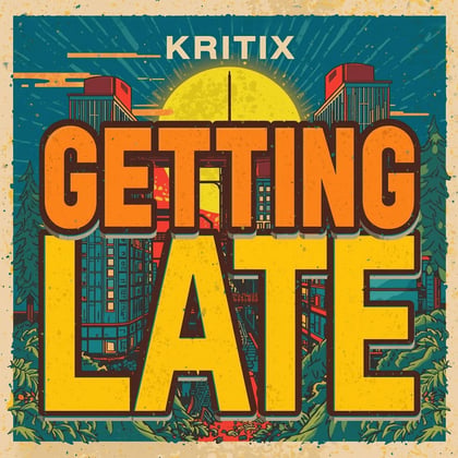 Getting late album by Kritix - Drum and Bass Cover Art