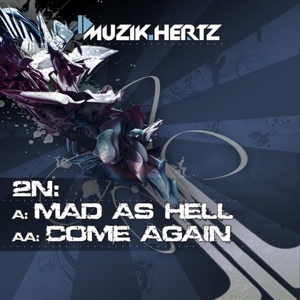 Mad As Hell / Come Again album by 2N - Drum and Bass Cover Art