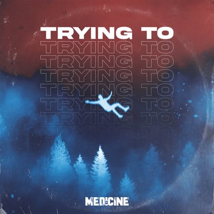 Trying To album by Medicine - Drum and Bass Cover Art