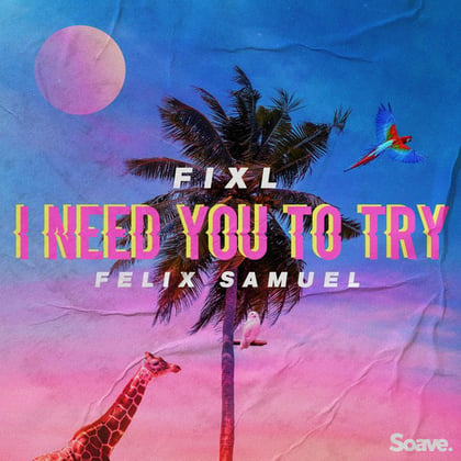 I Need You To Try album by Vibe Chemistry, FIXL & Felix Samuel - Drum and Bass Cover Art