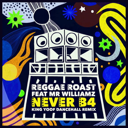 Never B4 (feat. Mr. Williamz - King Yoof Dancehall Remix) album by King Yoof - Drum and Bass Cover Art