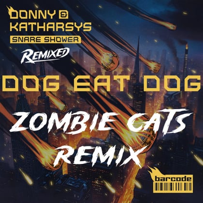 Dog Eat Dog (Zombie Cats Remix) album by Donny, Katharsys & Zombie Cats - Drum and Bass Cover Art