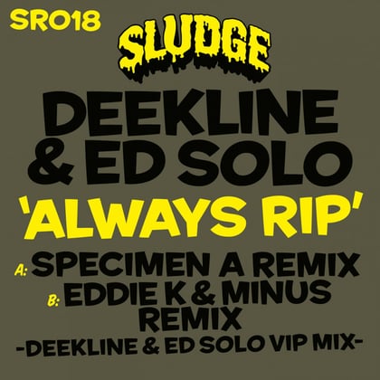 Always Rip album by Ed Solo & Deekline - Drum and Bass Cover Art