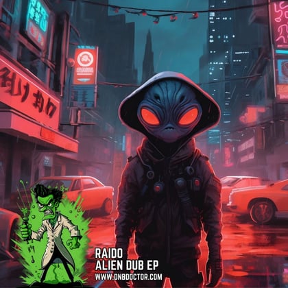 Alien Dub EP album by RAIDO - Drum and Bass Cover Art