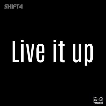 Live it up album by Shifta - Drum and Bass Cover Art