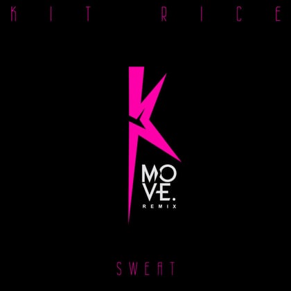 Sweat (Move Remix) album by Kit Rice - Drum and Bass Cover Art