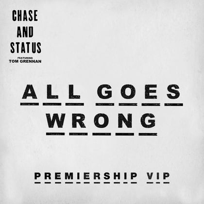 All Goes Wrong (Premiership VIP) album by Chase & Status - Drum and Bass Cover Art