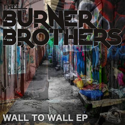 Wall to Wall EP album by The Burner Brothers - Drum and Bass Cover Art
