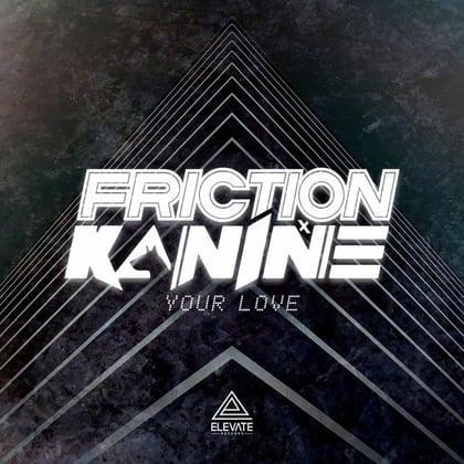 Your Love album by Friction & Kanine - Drum and Bass Cover Art