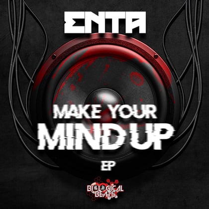 Make Your Mind Up album by enta - Drum and Bass Cover Art