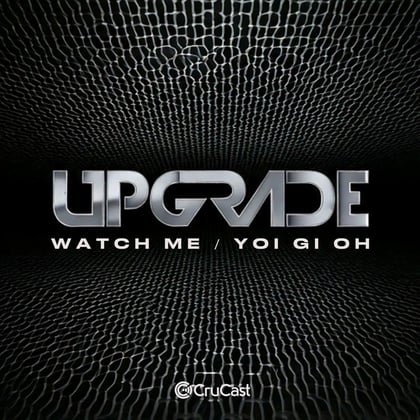 Watch Me / Yoi Gi Oh album by Upgrade (UK) - Drum and Bass Cover Art