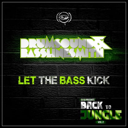Let the Bass Kick (DJ SS Presents Back to Jungle, Vol. 2 Sampler) album by Drumsound & Bassline Smith - Drum and Bass Cover Art