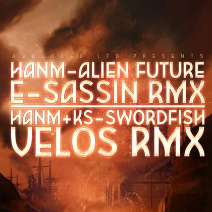 Alien Future RMX / Swordfish RMX album by Hanm, E-Sassin & KS - Drum and Bass Cover Art
