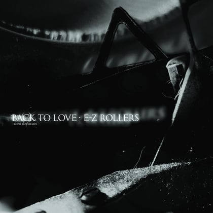 Back to Love (Roni Size Remix) / One Crazy Diva (Extended Version) album by E-Z Rollers - Drum and Bass Cover Art