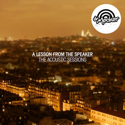 A Lesson from the Speaker- The Acoustic Sessions album by Dr Meaker - Drum and Bass Cover Art