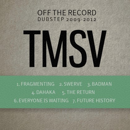 Off The Record Vol. 1: Dubstep album by TMSV - Drum and Bass Cover Art